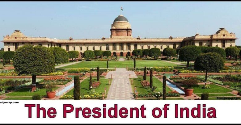 President of India, Election Process for President of India, Qualification, Oath, Term, Immunities of President, Impeachment Process, Vacancy,