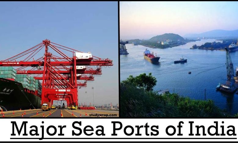List of Major Sea Ports of India, Complete List of sea ports of India, Indian maritime ports, waterways of India, Eastern coast ports, Western coast ports... Complete Static GK notes only on Studywrap.com