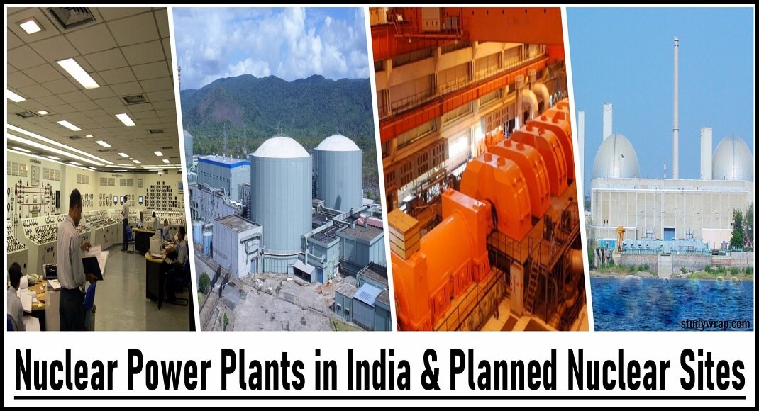 List of Nuclear Power Plants of India, Nuclear Power Stations of India, Nuclear power plants under Construction in India, Planned station, thier state & Map, Nuclear power plants of the India map, planned nuclear power station in India, Static Gk of India