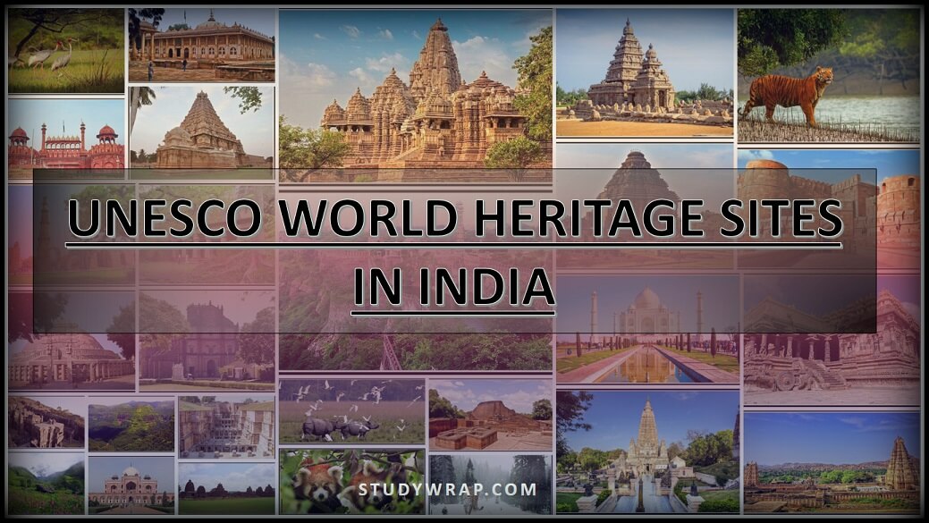 What is World Heritage Site?, UNESCO World Heritage Sites in India, World Heritage site in India in detail, Famous Places & monuments of India, studywrap.com