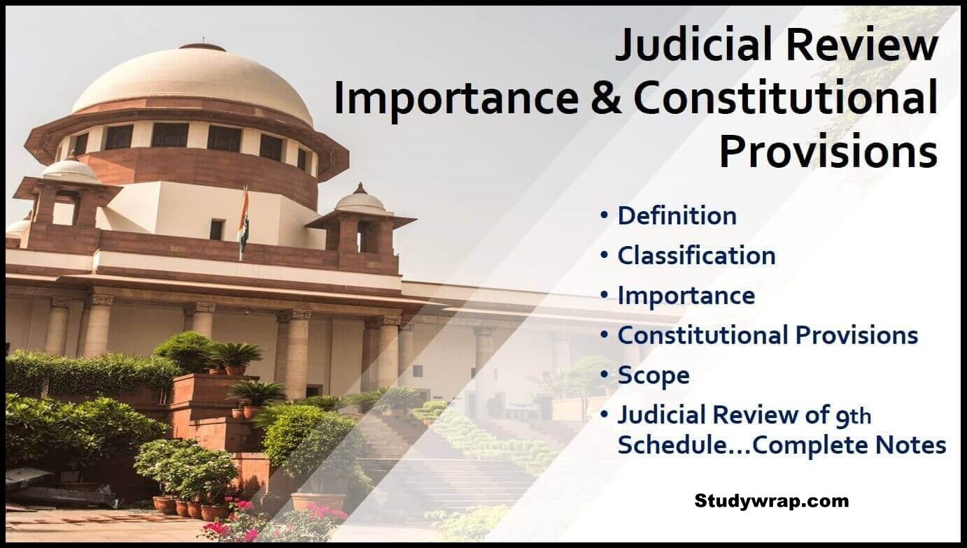 Judicial Review & its Importance, Constitutional provisions, and Scope, Judicial Review in Supreme Court of India, Difference bw Indian &....