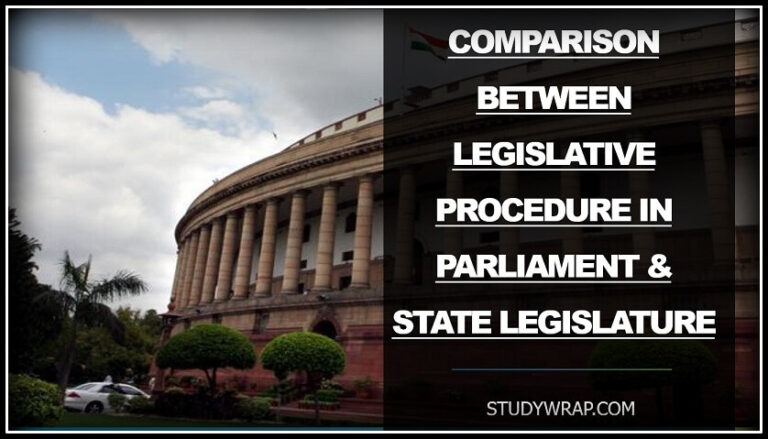 Comparison b/w Legislative Procedure in Parliament & State - Study Wrap