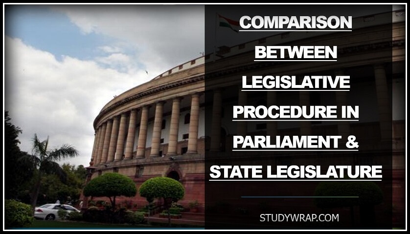 Comparison between Legislative Procedure in the Parliament and State Legislature, Regarding Ordinary Bills, Regarding Money Bills....