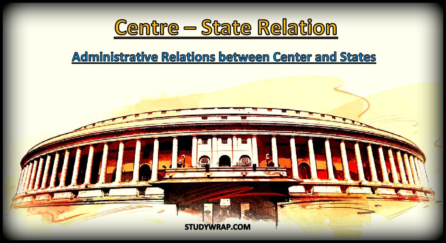 center-state-relations-administrative-relations-study-wrap