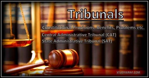 Tribunals - Constitutional Provisions, Benefits, Problems Etc. - Study Wrap