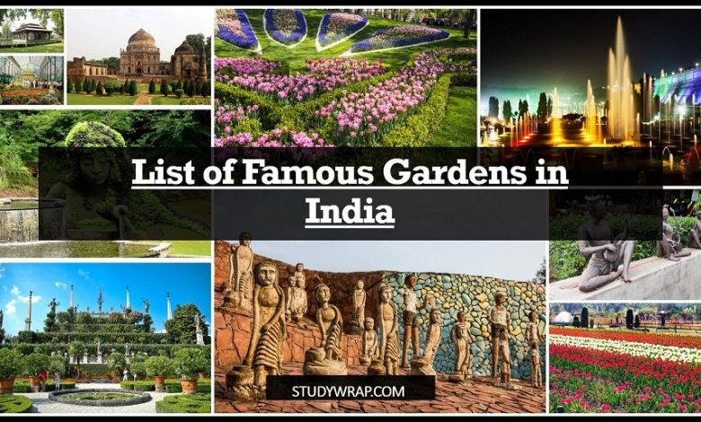 List of Famous Gardens in India, Gardens in India, Famous Gardens found in various states of India, General knowledge Notes....