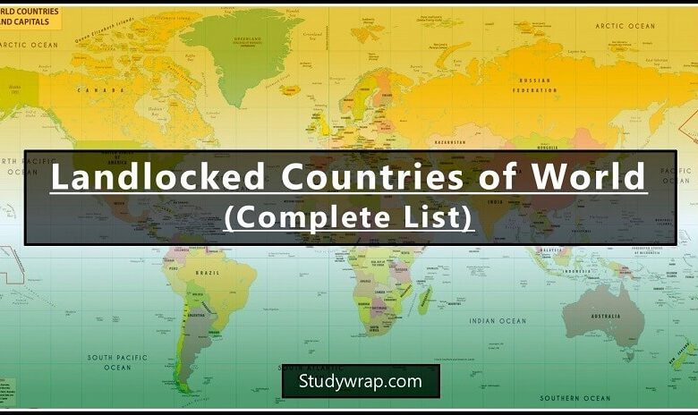 Landlocked Countries of World, What is Landlocked Country?, Complete List of Landlocked Countries around the World, Smallest & Largest...