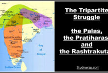 The Tripartite Struggle between the three great Indian dynasties, the Palas, the Pratiharas, and the Rashtrakutas in the 8th - 9th centuries