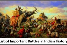 List of Important Battles in Indian History - Ancient, Pre Medieval, Medieval, Modern, European Battles, Anglo-mysore, Maratha Wars etc.